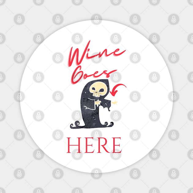 Grim Needs Wine Magnet by JustAnotherClog